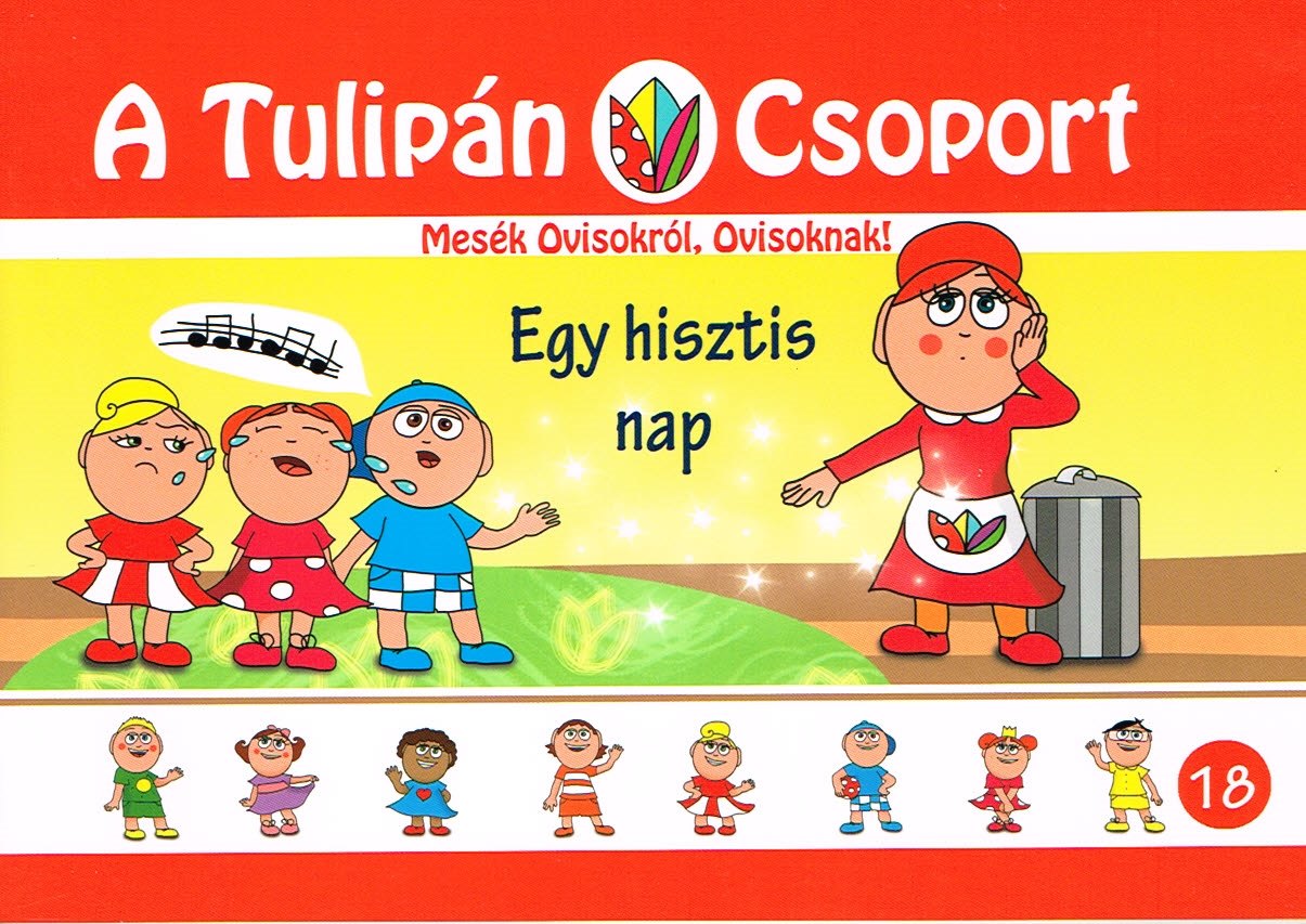 Szabó Ágnes: Egy hisztis nap - A Tulipán Csoport 18.
