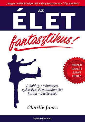 Charlie Jones: Az élet fantasztikus!