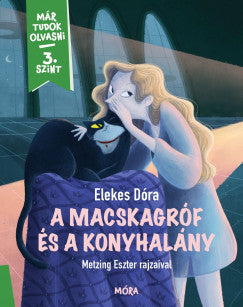 A macskagróf és a konyhalány - Már tudok olvasni - 3. szint