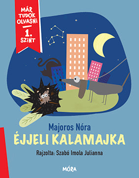 Majoros Nóra: Éjjeli kalamajka - Már tudok olvasni - 1. szint