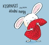 Jörg Mühle: Kisnyuszi aludni megy