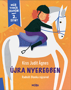 Újra nyeregben - Már tudok olvasni - 2. szint