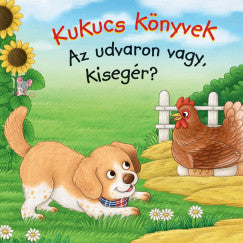 Anna Taube: Kukucs Könyvek - Az udvaron vagy, kisegér?