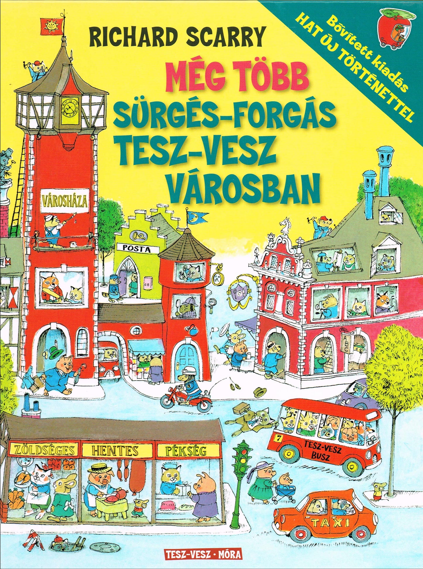 Richard Scarry: Még több sürgés forgás Tesz-Vesz városban