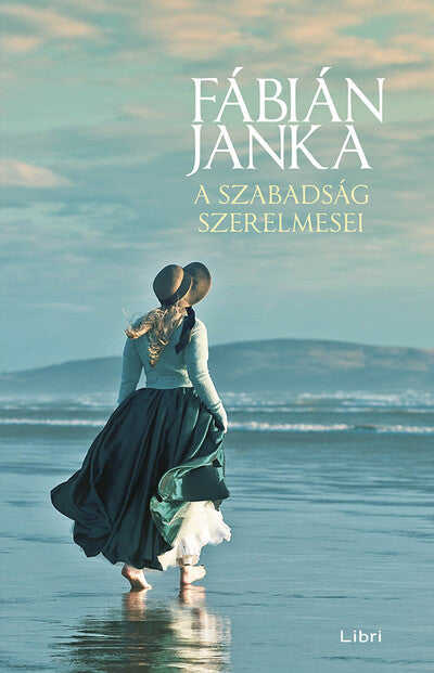 Fábián Janka: A szabadság szerelmesei
