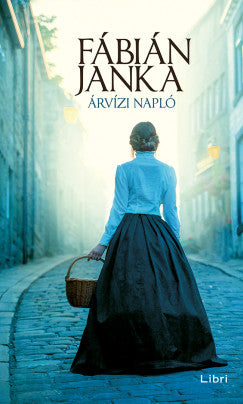 Fábián Janka: Árvízi napló