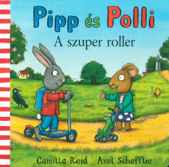 Pipp és Polli - A szuper roller (LAPOZÓ)