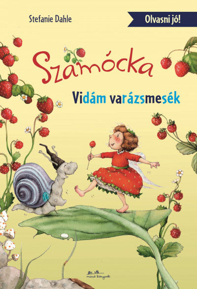 Szamócka – Vidám varázsmesék – Olvasni jó!
