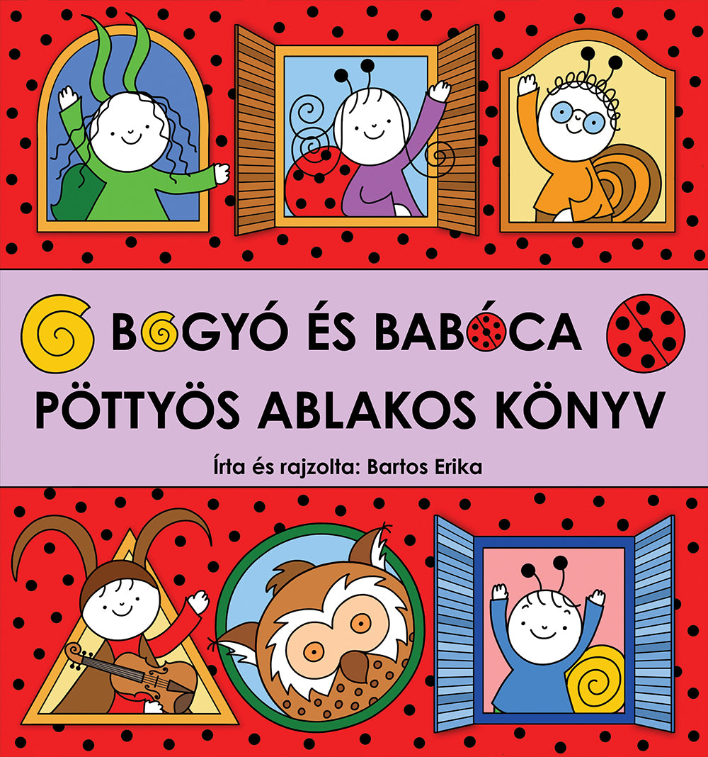 Bartos Erika: Bogyó és Babóca - Pöttyös ablakos könyv