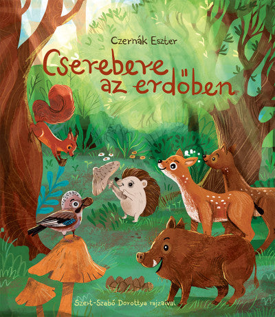 Czernák Eszter: Cserebere az erdőben
