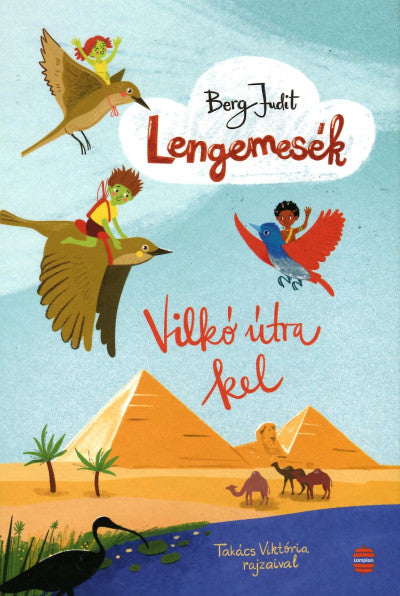 Berg Judit: Lengemesék 5. - Vilkó útra kel