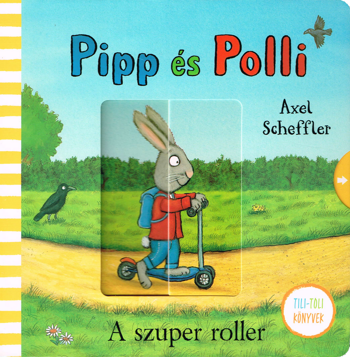 Pipp és Polli - A szuper roller (TILI-TOLI KÖNYVEK)