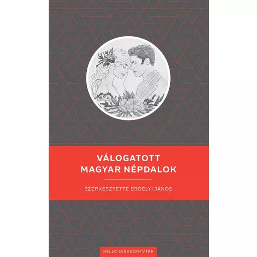 Erdélyi János: Válogatott magyar népdalok