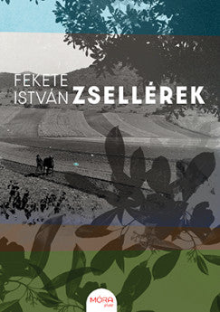 Fekete István: Zsellérek