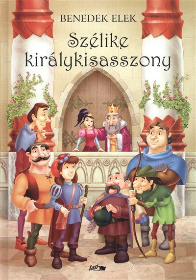 Benedek Elek : Szélike királykisasszony