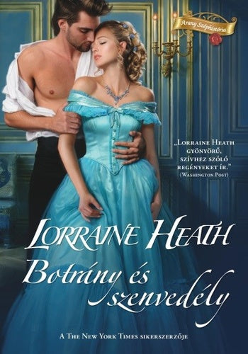 Lorraine Heath: Botrány és szenvedély