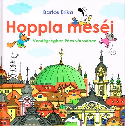 Bartos Erika: Hoppla meséi
