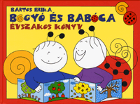 Bartos Erika: Bogyó és Babóca - Évszakos könyv