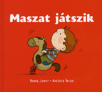 Berg Judit: Maszat játszik