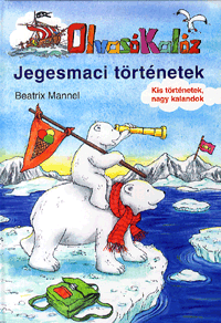 Beatrix Mannel: Olvasó Kalóz: Jegesmaci történetek