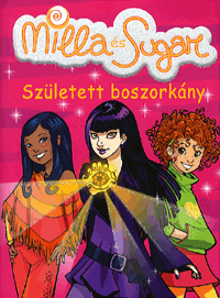 Prunella Bat: Született boszorkány - Milla és Sugar