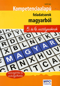 Kompetencia alapú feladatsorok magyarból - általános iskola 5. és 6. osztályosoknak