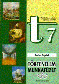 Történelem munkafüzet az általános iskolák 7. osztálya számára