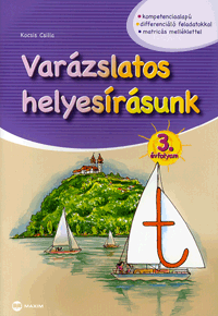 Kocsis Csilla: Varázslatos helyesírásunk általános iskola 3. évfolyam