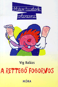 Vig Balázs: A rettegő fogorvos - Már tudok olvasni