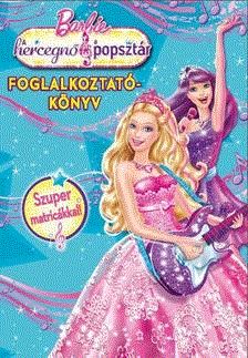 Barbie - A hercegnő és a popsztár - foglalkoztatókönyv