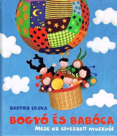 Bartos Erika: Bogyó és Babóca - Mese az elveszett nyusziról