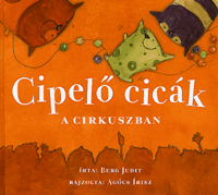 Berg Judit: Cipelő cicák a cirkuszban (Nagy alakú)