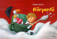 Szabó Lőrinc: Hörpentő - LAPOZÓ