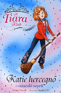Katie hercegnő és a táncoló seprű - A Tiara Klub 8.