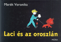 Marék Veronika: Laci és az oroszlán
