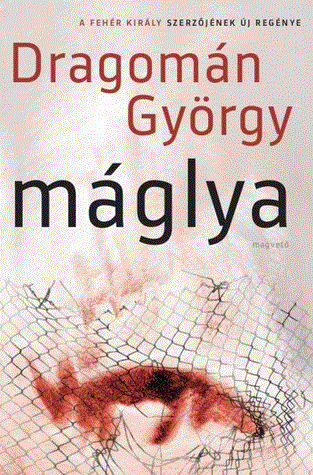 Dragomán György: Máglya