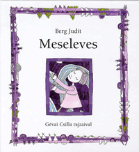 Berg Judit: Meseleves