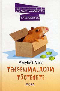 Menyhért Anna: Tengerimalacom története - MÁR TUDOK OLVASNI