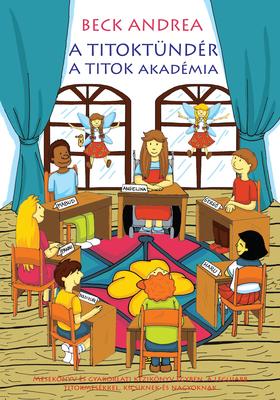 Beck Andrea: A Titoktündér - A Titok Akadémia