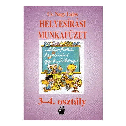 Cs. Nagy Lajos: Helyesírási munkafüzet általános iskola 3-4. osztály