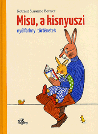 Rotraut Susanne Berner: Misu, a kisnyuszi