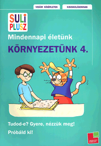 Környezetünk 4. - Mindennapi életünk - Suli Plusz