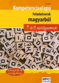 Kompetenciaalapú feladatsorok magyarból - 7. és 8. osztályosoknak