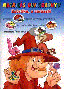 Zsörtike, a varázsló - Matricás olvasókönyv