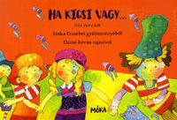 Sinka Erzsébet: HA KICSI VAGY...  - LAPOZÓ