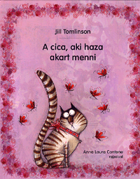 Tomlinson, Jill: A cica, aki haza akart menni
