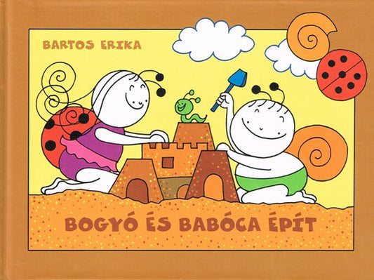 Bartos Erika: Bogyó és Babóca épít