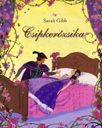 Gibb, Sarah: Csipkerózsika