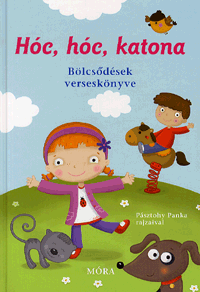 Hóc, hóc, katona - Bölcsődések verseskönyve