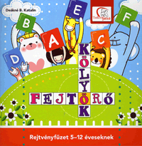 Kölyök fejtörő - Rejtvényfüzet 5-12 éveseknek